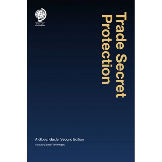 * Trade Secret Protection: A Global Guide 2nd ed